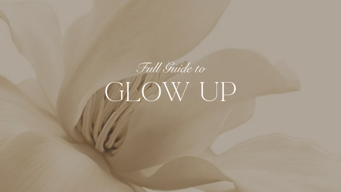 Ultimate Glow-Up Guide: Tips to Radiate from the Inside Out